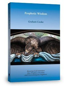 Prophetic Wisdom (Prophetic Equipping series, Volume 3)....