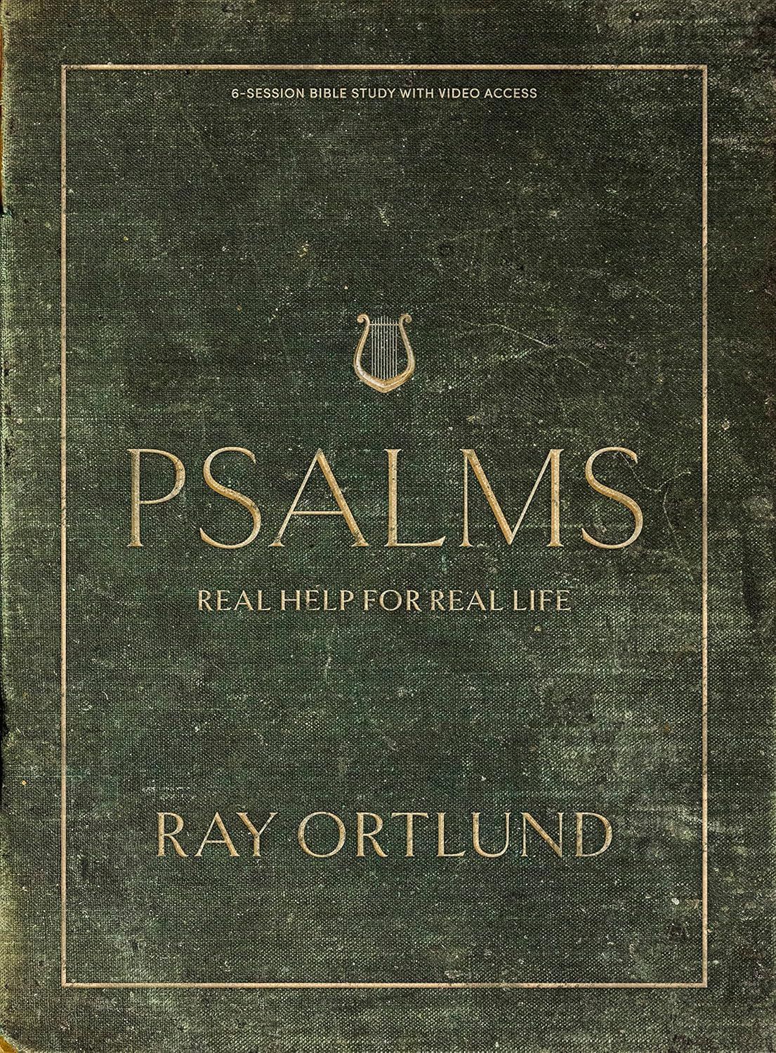 Psalms - Bible Study Book with Video Access: Real Help for Real Life..