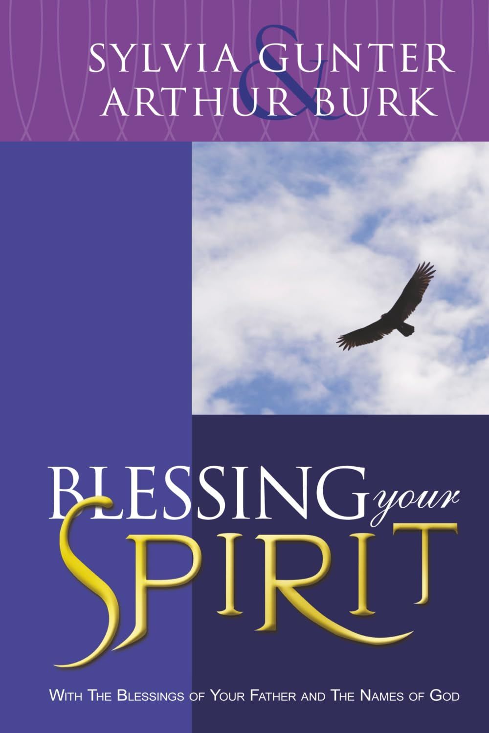 Blessing Your Spirit: With the Blessings of Your Father and the Names of God...