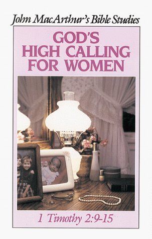 God&#39;s High Calling for Women..