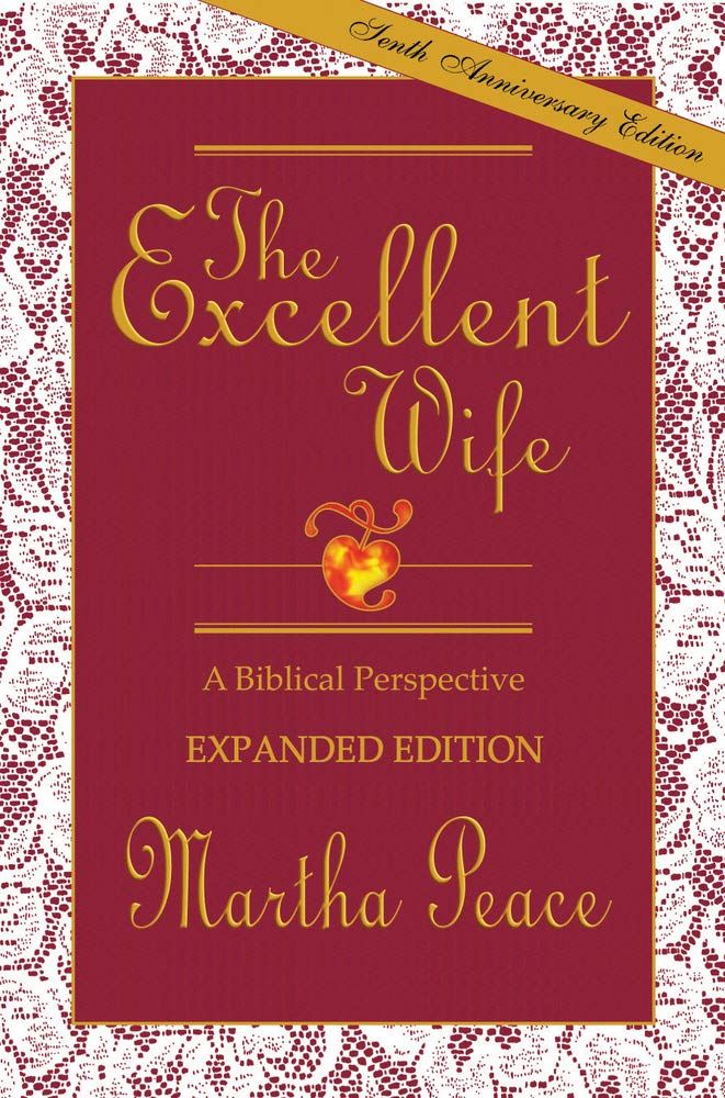 The Excellent Wife: A Biblical Perspective..