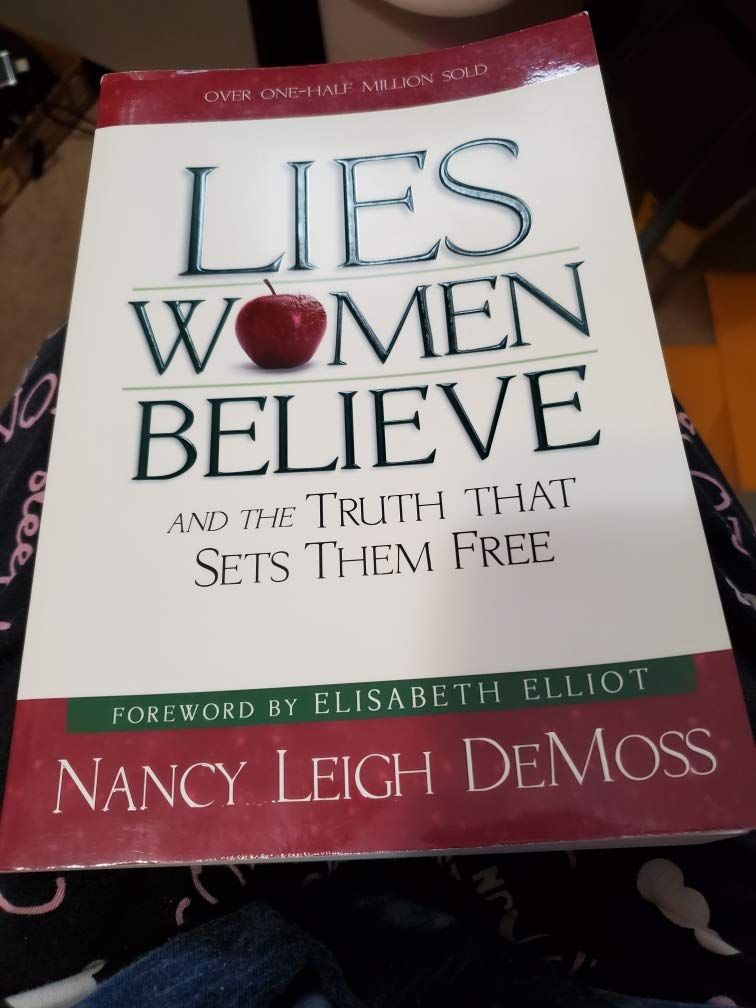 Lies Women Believe: And the Truth that Sets Them Free..