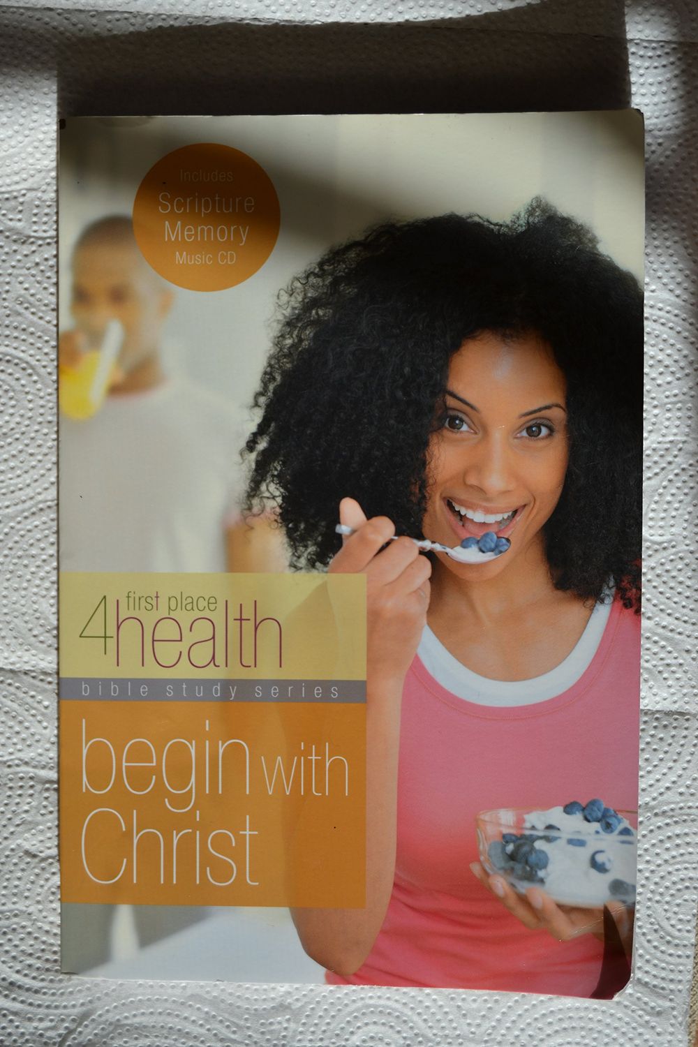 Begin With Christ (First Place 4 Health Bible Study)..