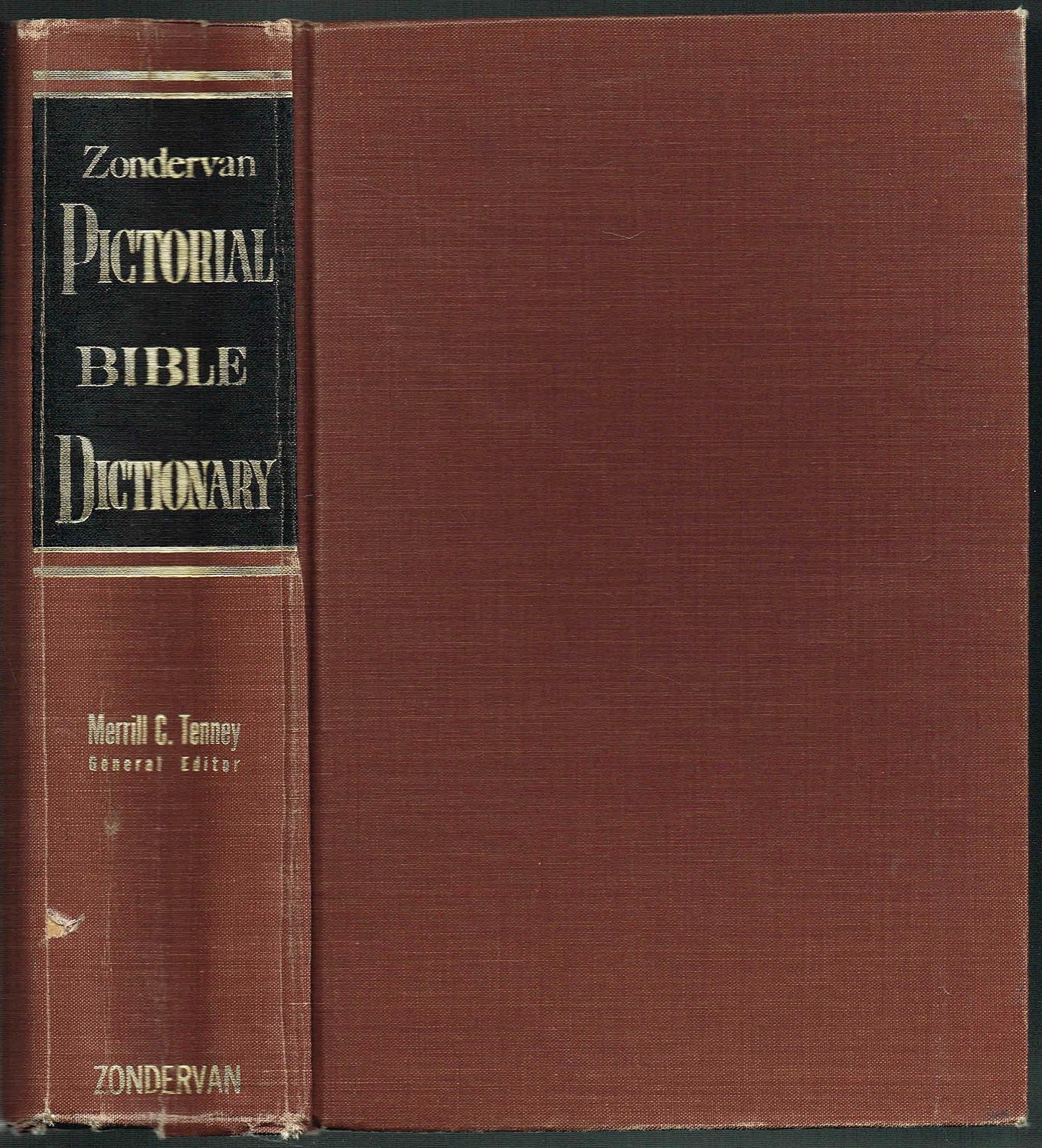 The Zondervan Pictorial Bible Dictionary...