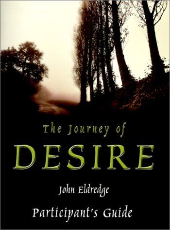 The Journey of Desire : The Participant&#39;s Guide...