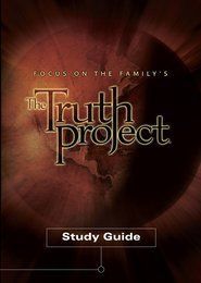 Focus On the Family&#39;s The Truth Project Study Guide..