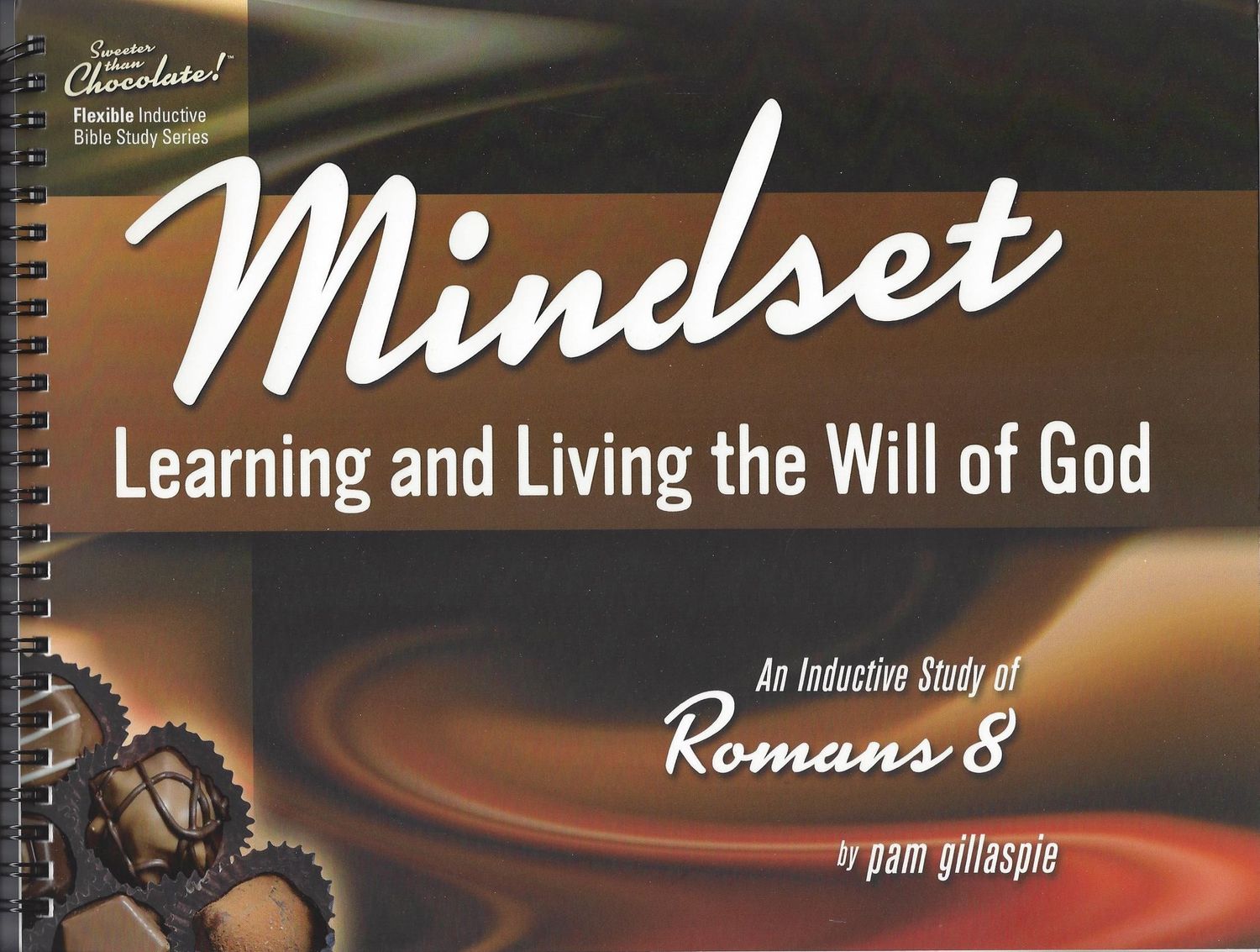 Mindset: Learning and Living the Will of God (Sweeter Than Chocolate)..