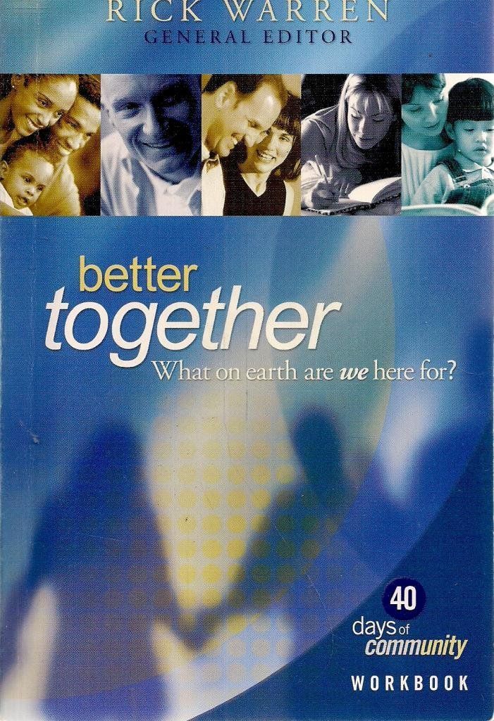 Better Together - What On Earth Are We Here For?...