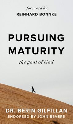 Pursuing Maturity : The Goal of God Paperback Berin Gilfillan..