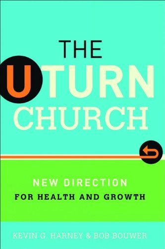 U-Turn Church, The: New Direction for Health and Growth..