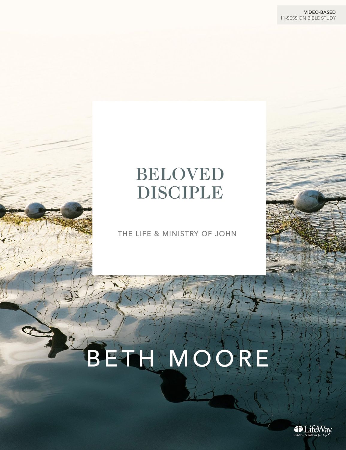 Beloved Disciple - Bible Study Book (New Look): The Life and Ministry of John..