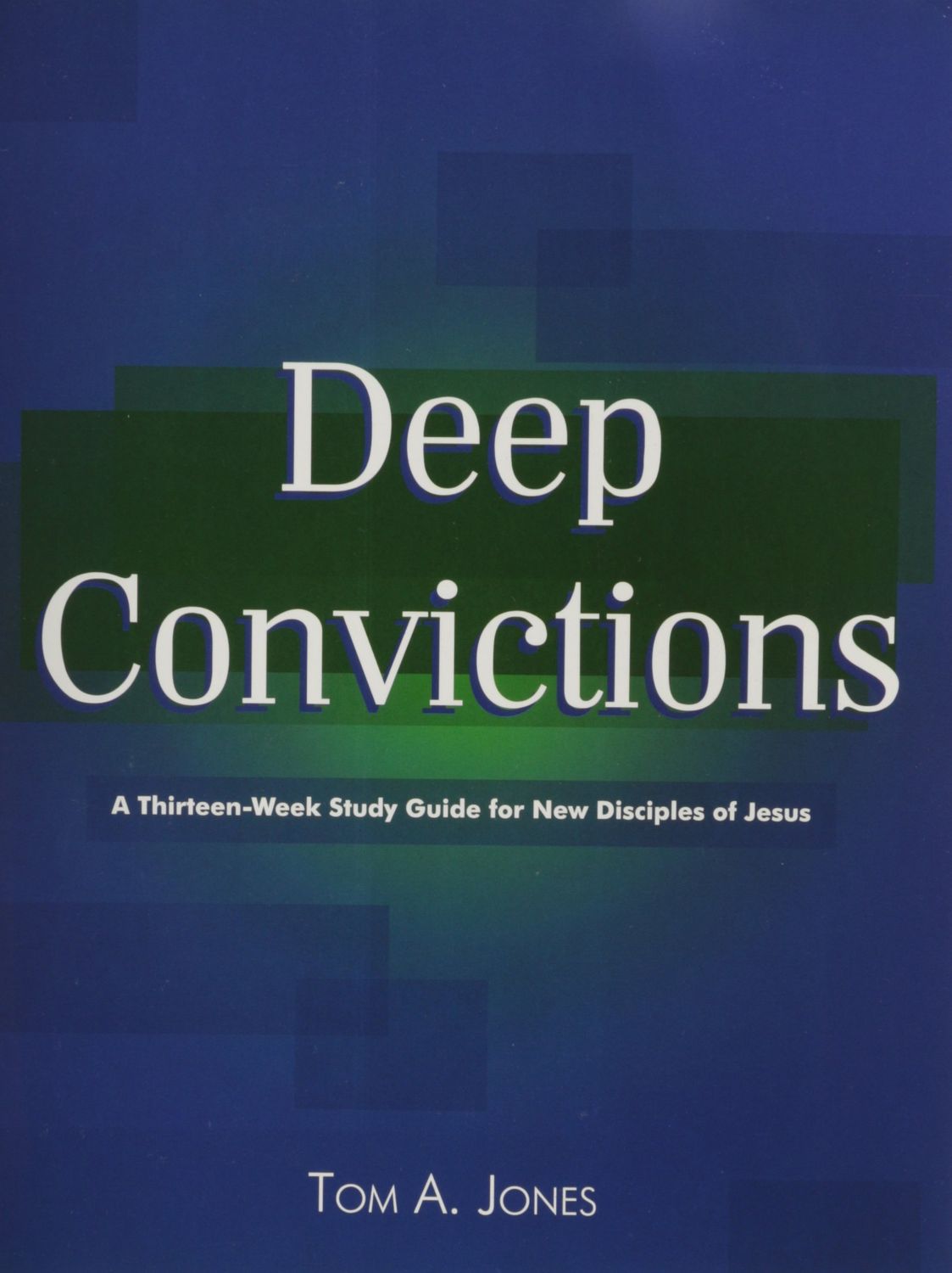 Deep Convictions Work Book..
