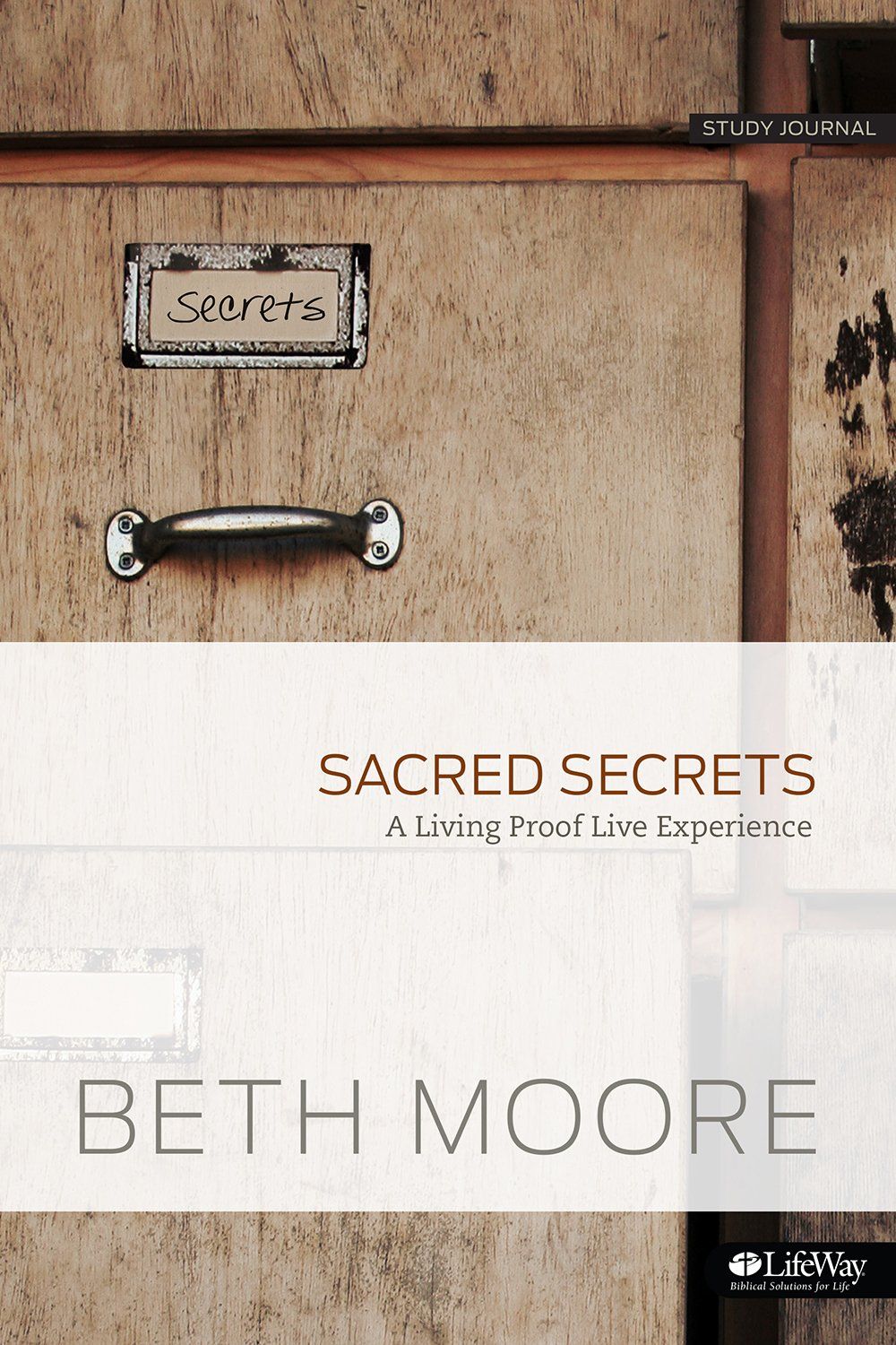 Sacred Secrets - Study Journal: A Living Proof Live Experience..