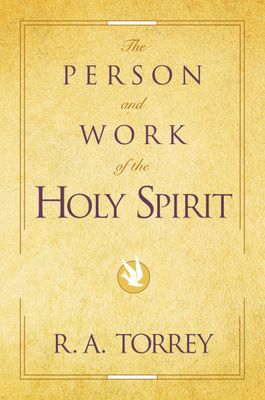 Person and Work of the Holy Spirit, The..