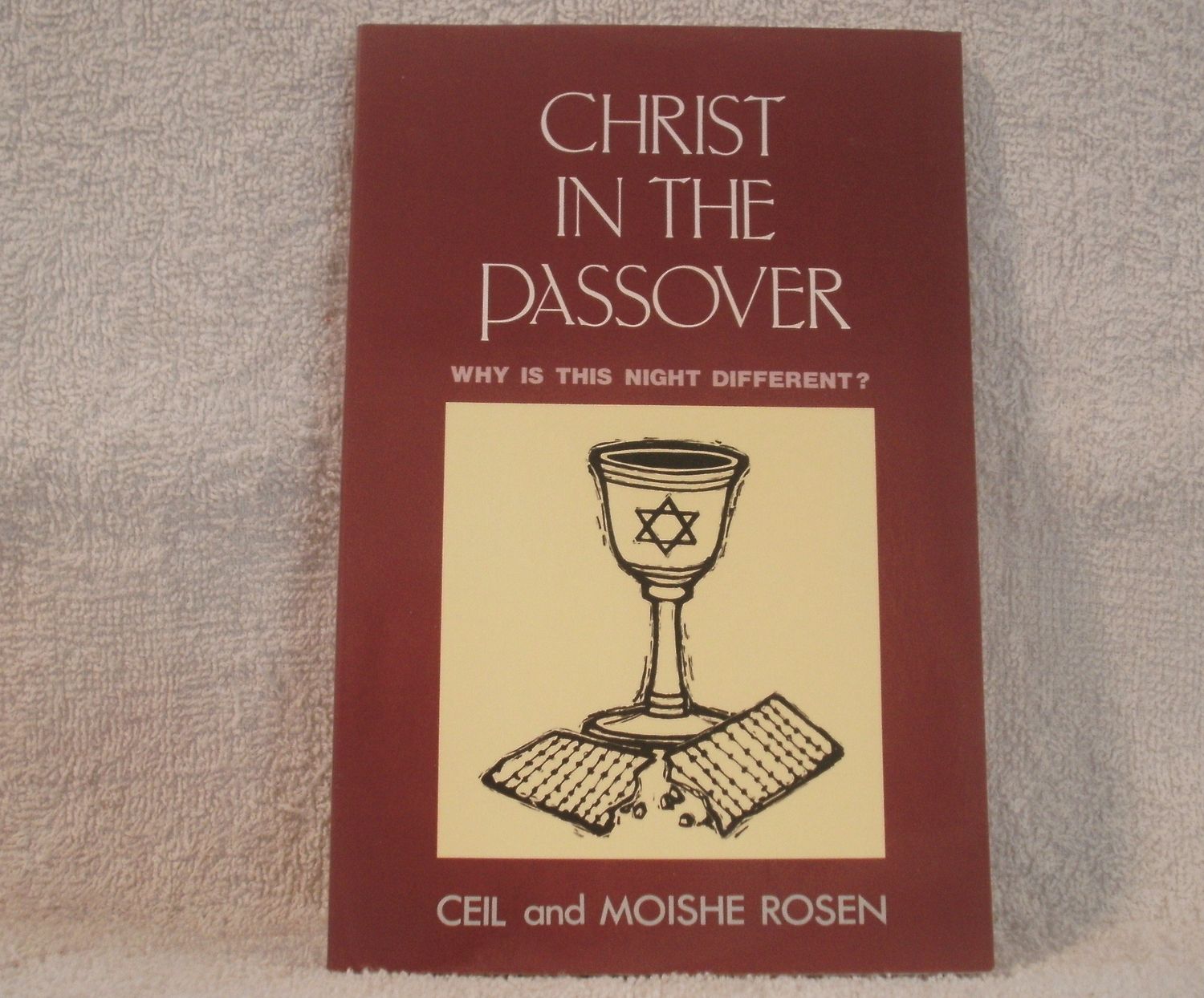 Christ in the Passover: Why is This Night Different?..
