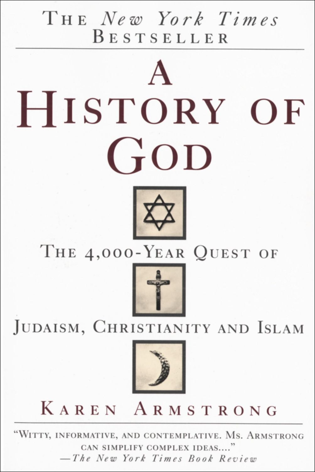 A History of God: The 4,000-Year Quest of Judaism, Christianity and Islam..