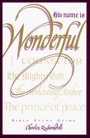 His Name Is Wonderful: Bible Study Guide...