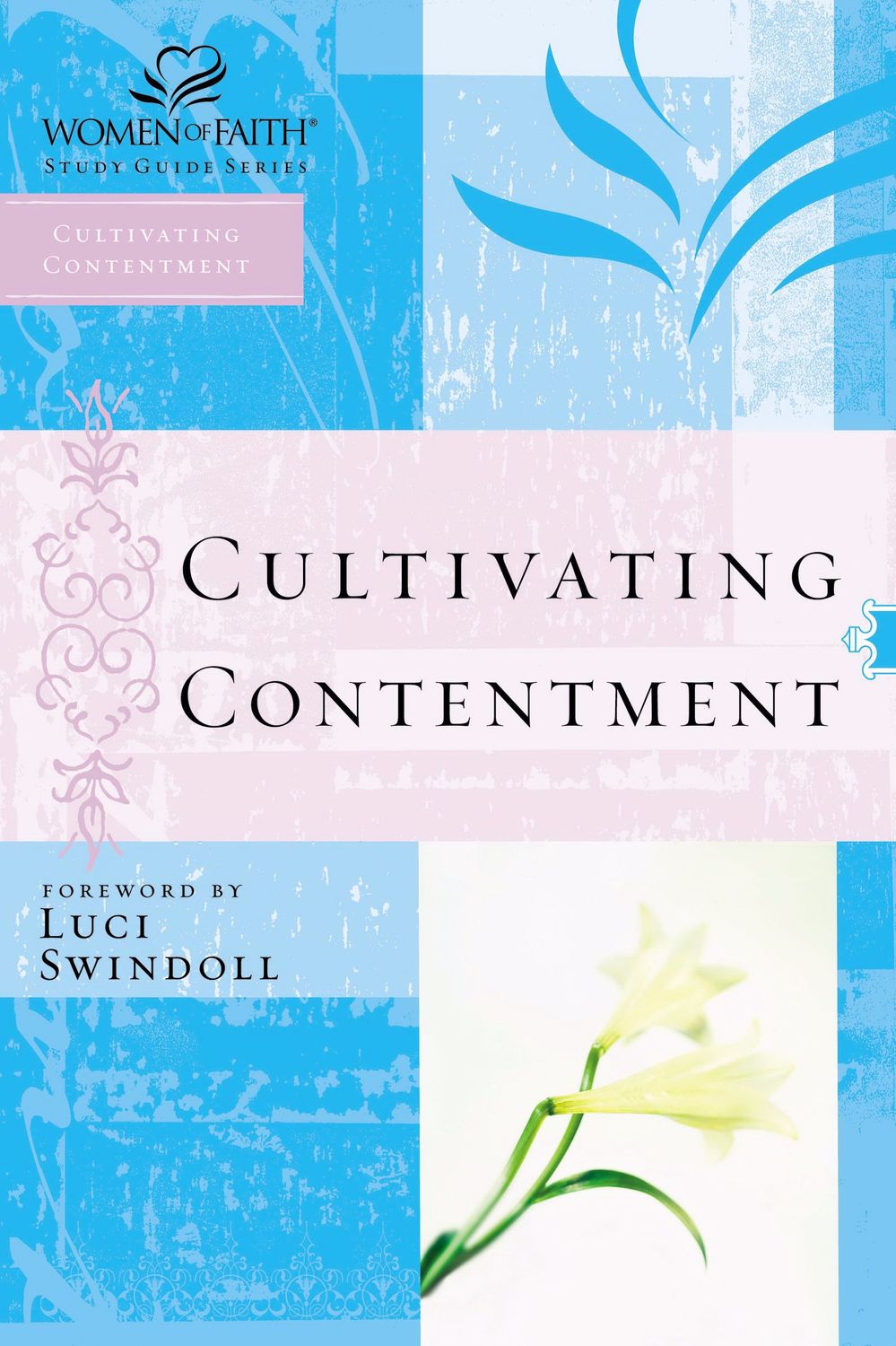 WOF:CULTIVTNG CONTENT-STG (Women of Faith Study Guide Series)...