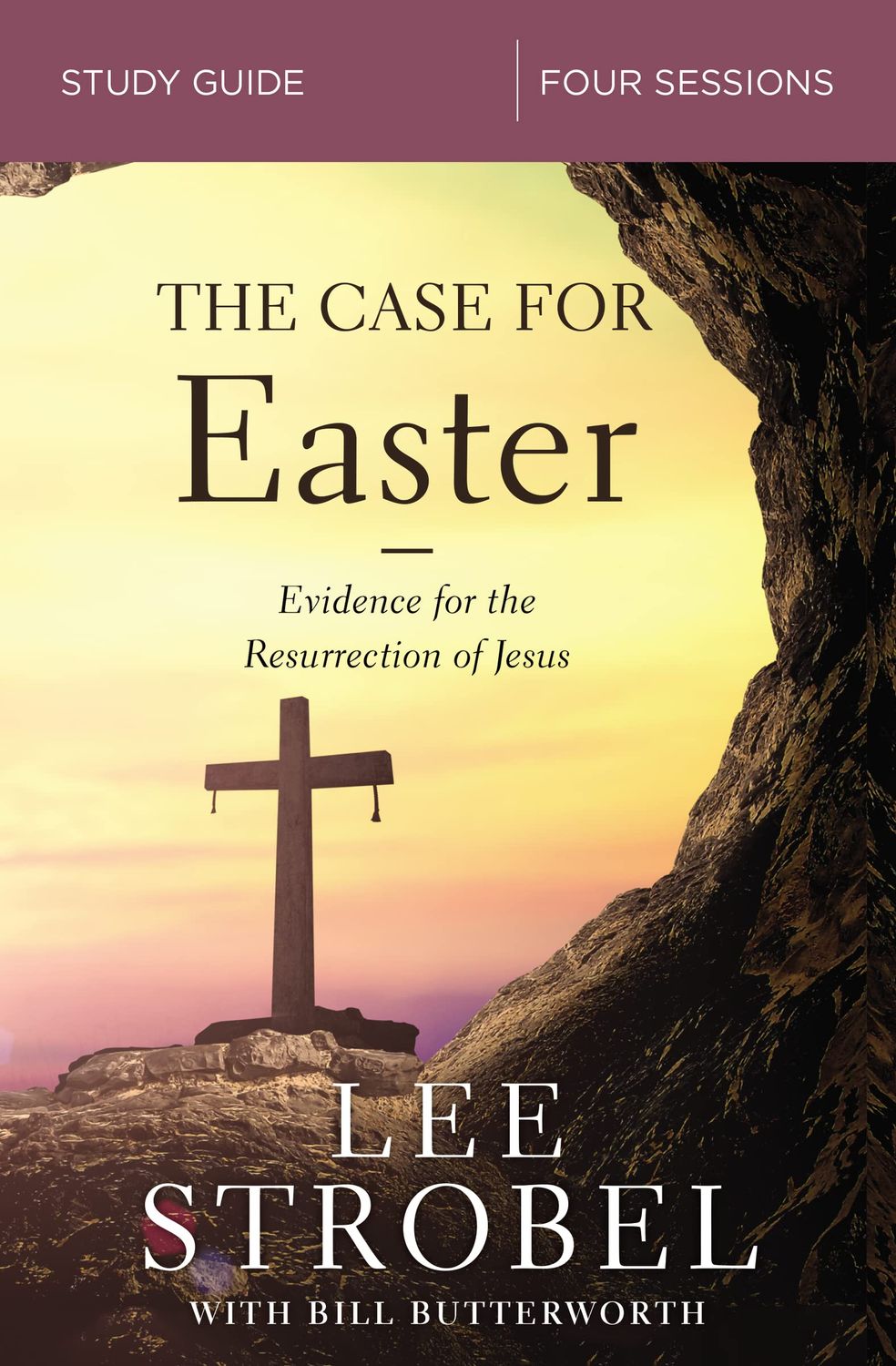 The Case for Easter Bible Study Guide: Investigating the Evidence for the Resurrection..