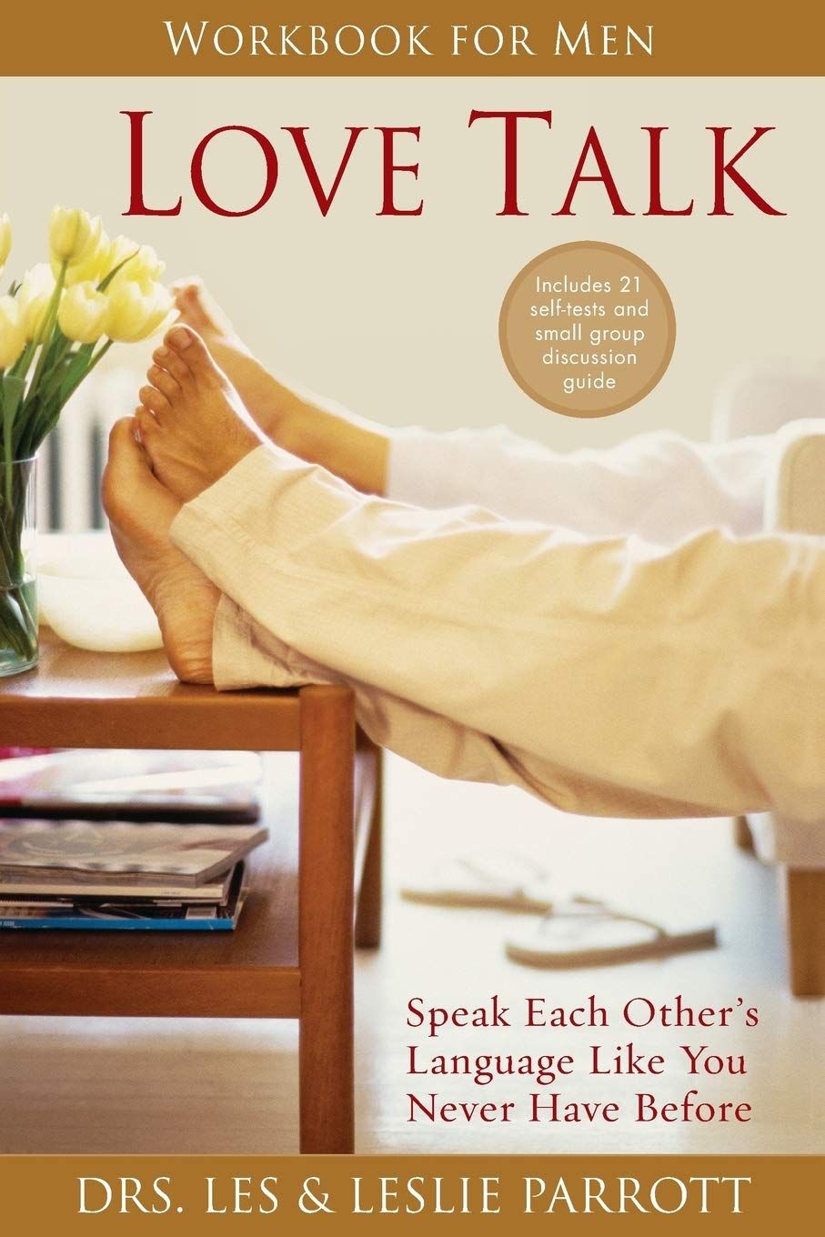 Love Talk Workbook for Men: Speak Each Other&#39;s Language Like You Never Have Before..