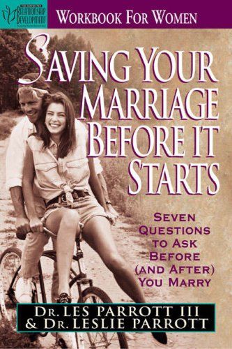 Saving Your Marriage Before It Starts: Workbook for Women..