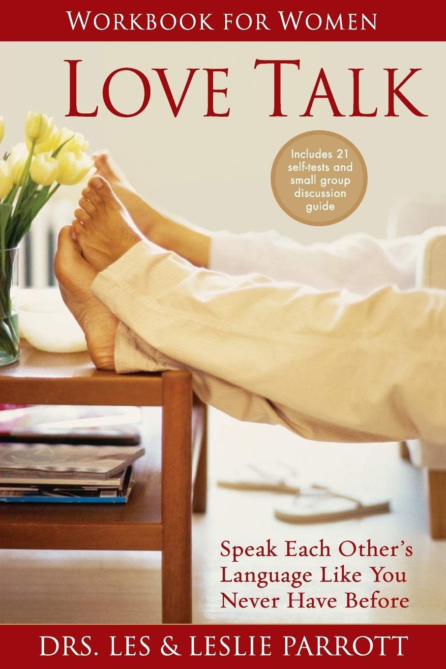 Love Talk Workbook for Women: Speak Each Other&#39;s Language Like You Never Have Before..