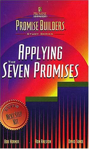 Applying the Seven Promises (Promise Builders Study Series)..