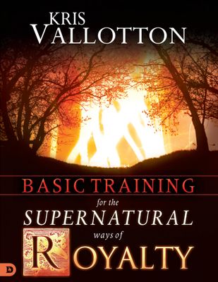 Basic Training for the Supernatural Ways of Royalty..