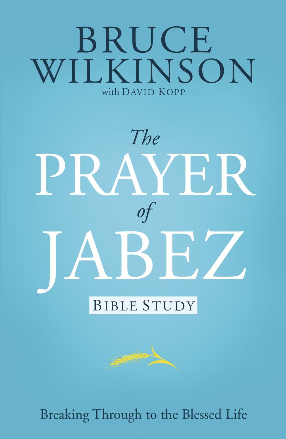 The Prayer of Jabez: Bible Study..