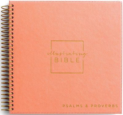 Illustrating Bible NIV: Books of Psalms &amp; Proverbs - Spiral Bound Bible Journal, Coral