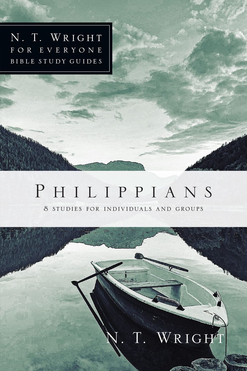 Philippians (N. T. Wright for Everyone Bible Study Guides)..
