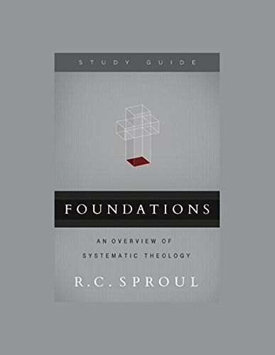 Foundations: An Overview of Systematic Theology...
