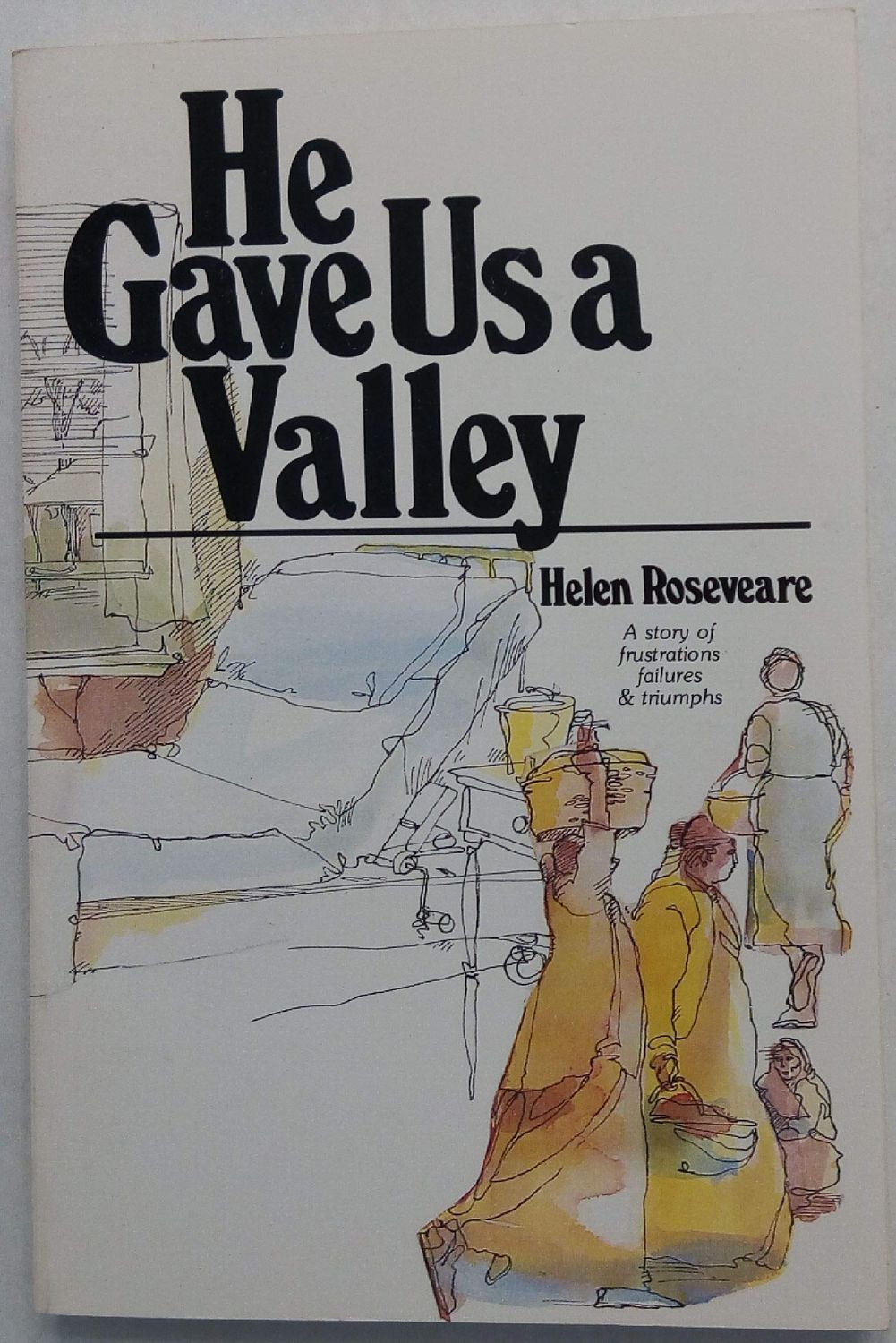 He Gave Us a Valley,..