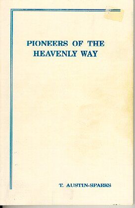 Pioneers of the Heavenly Way..