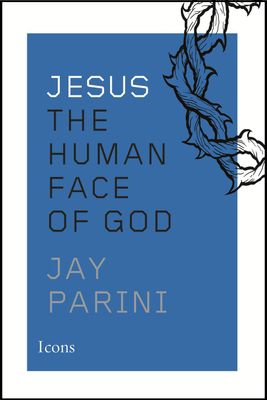 Jesus: The Human Face of God (Icons)...