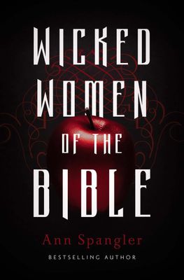 Wicked Women of the Bible...