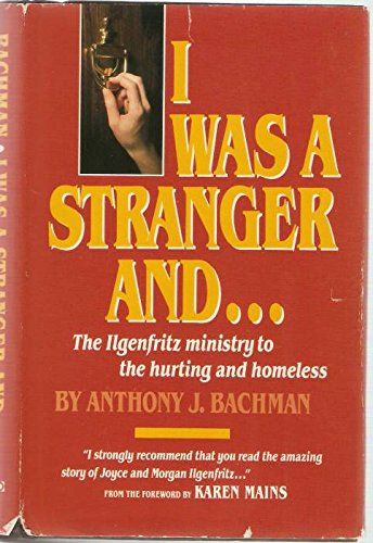 I Was a Stranger, and... ..