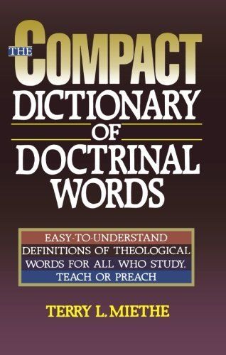 The Compact Dictionary of Doctrinal Words..