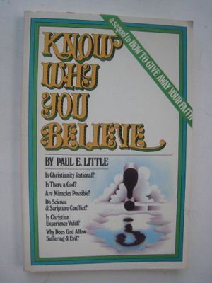 Know Why You Believe: Connecting Faith and Reason..