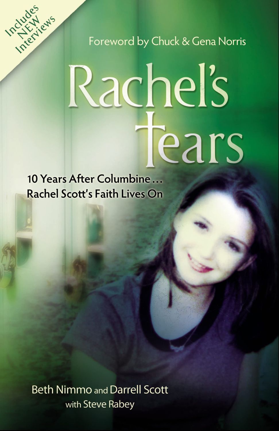Rachel&#39;s Tears: 10th Anniversary Edition: The Spiritual Journey of Columbine Martyr Rachel Scott...