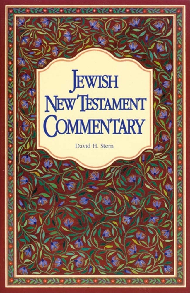 Jewish New Testament Commentary: A Companion Volume to the Jewish New Testament...
