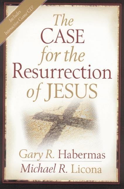 The Case for the Resurrection of Jesus..