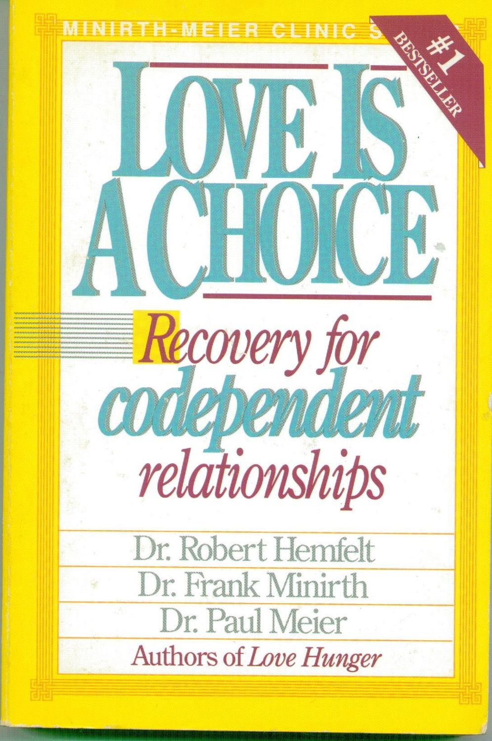 Love Is A Choice Recovery for Codependent Relationships...