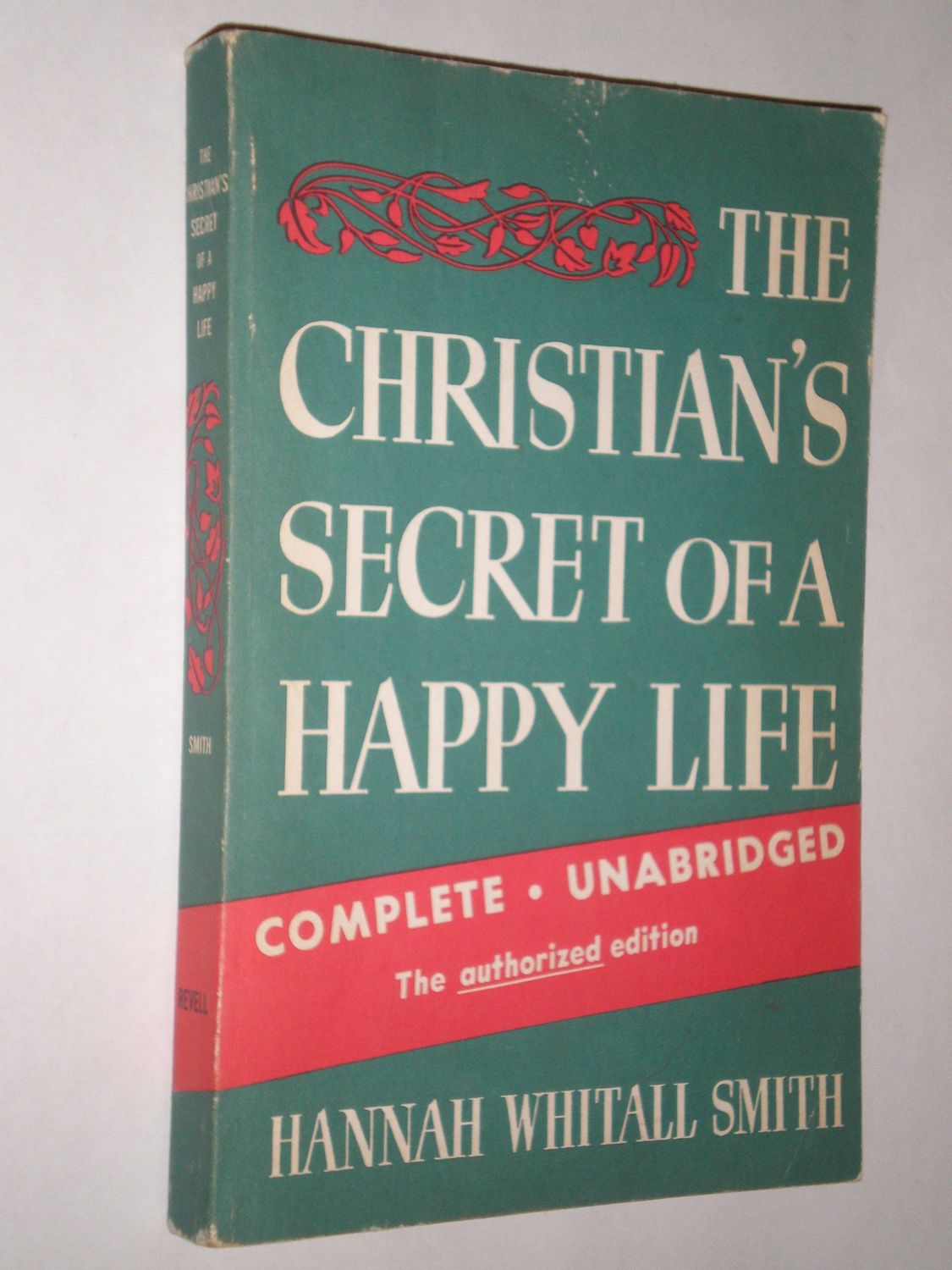 The Christian&#39;s Secret of a Happy Life,..