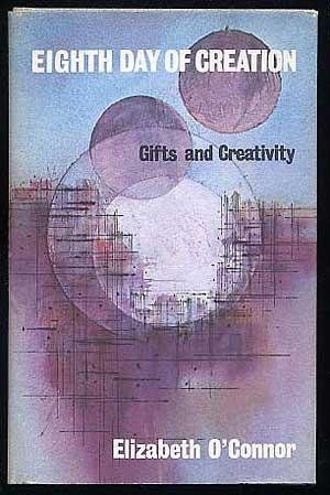 Eighth Day of Creation: Gifts and Creativity...