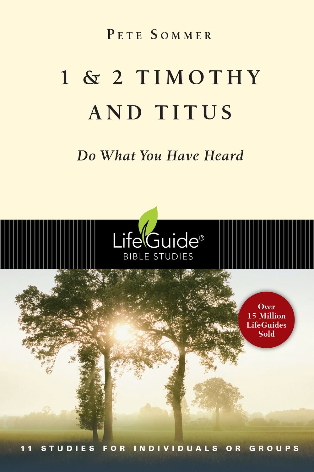 1 &amp; 2 Timothy and Titus: Do What You Have Heard (LifeGuide Bible Studies)..