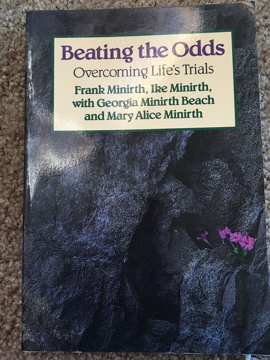 Beating the Odds: Overcoming Lifes Trials (Life Enrichment Series)..