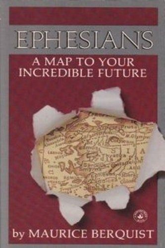 Ephesians: A map to your incredible future...