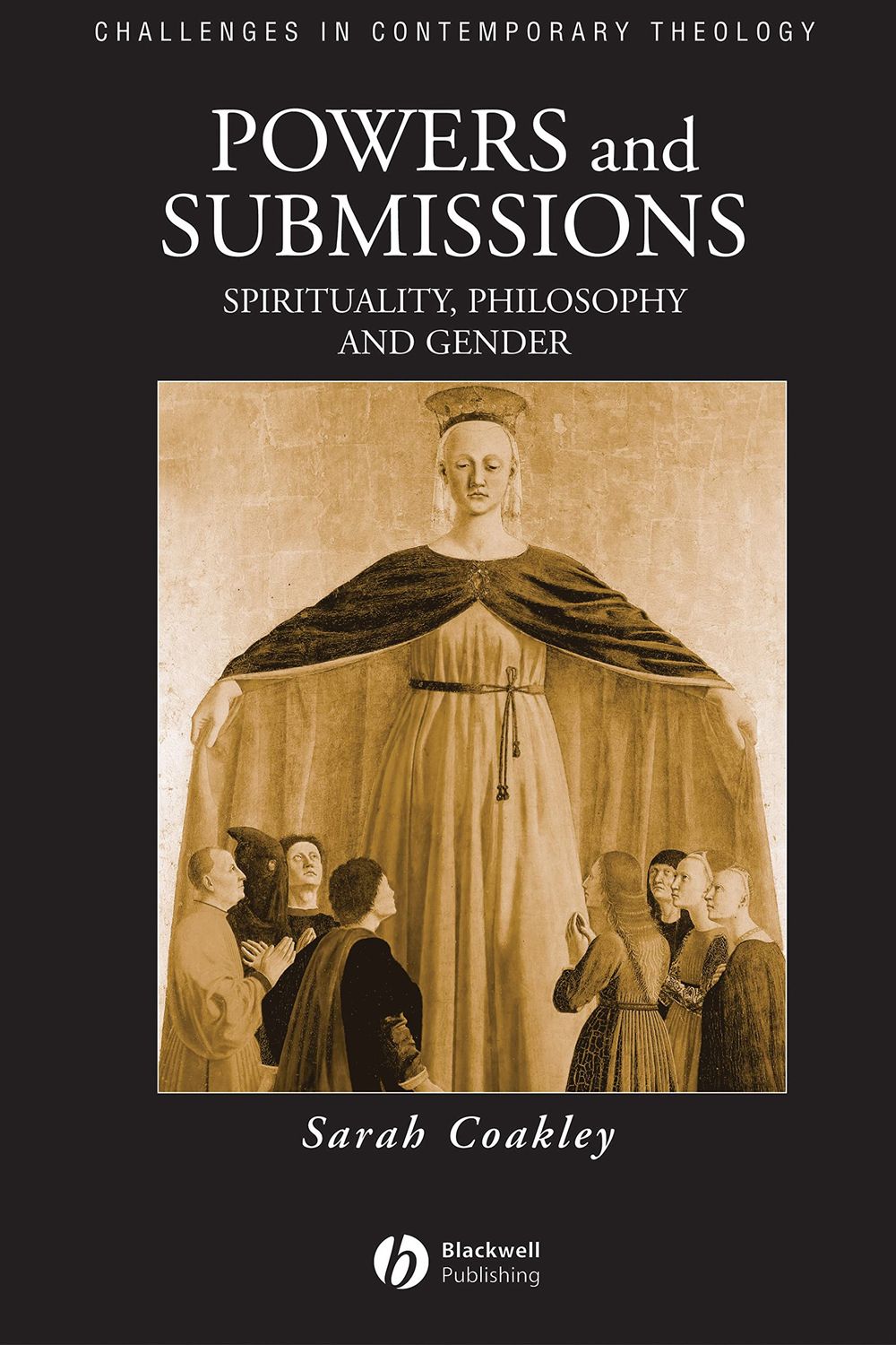 Powers and Submissions: Spirituality, Philosophy and Gender....