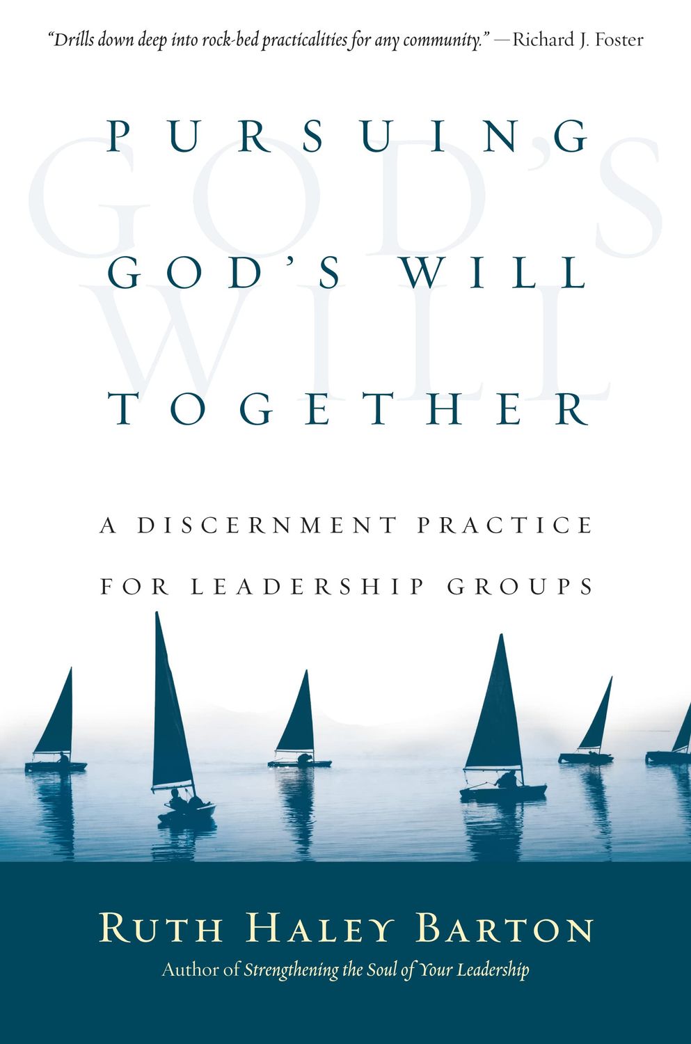 Pursuing God's Will Together: A Discernment Practice for Leadership Groups (Transforming Resources)....